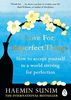 Love for Imperfect Things: The Sunday Times Bestseller: How to Accept Yourself in a World Striving for Perfection