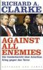 Against all Enemies: Der Insiderbericht über Amerikas Krieg gegen den Terror