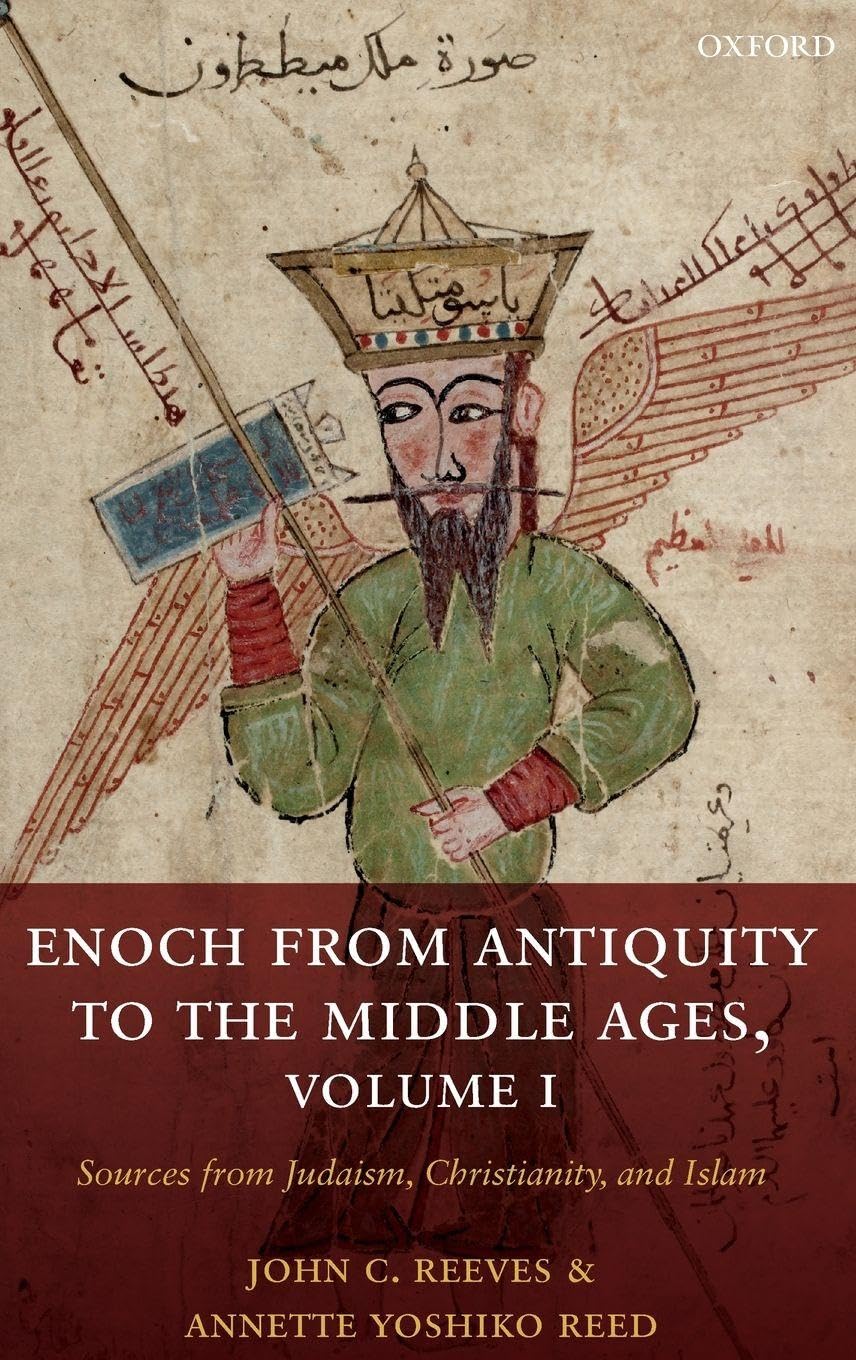 ENOCH FROM ANTIQUITY MIDDLE AGES V1 C: Sources From Judaism, Christianity, and Islam
