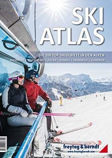 Ski-Atlas: Die 200 Top-Skigebiete in den Alpen (freytag & berndt Bücher + Specials)