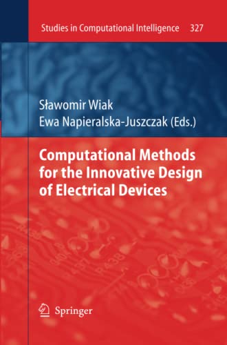 Computational Methods for the Innovative Design of Electrical Devices (Studies in Computational Intelligence, Band 327)