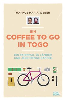 Radreisen Reiseberichte – Ein Coffee to go in Togo: Ein Fahrrad, 26 Länder und jede Menge Kaffee. Ein Buch für alle, die sich auch manchmal wünschen, dem Alltag zu entfliehen.