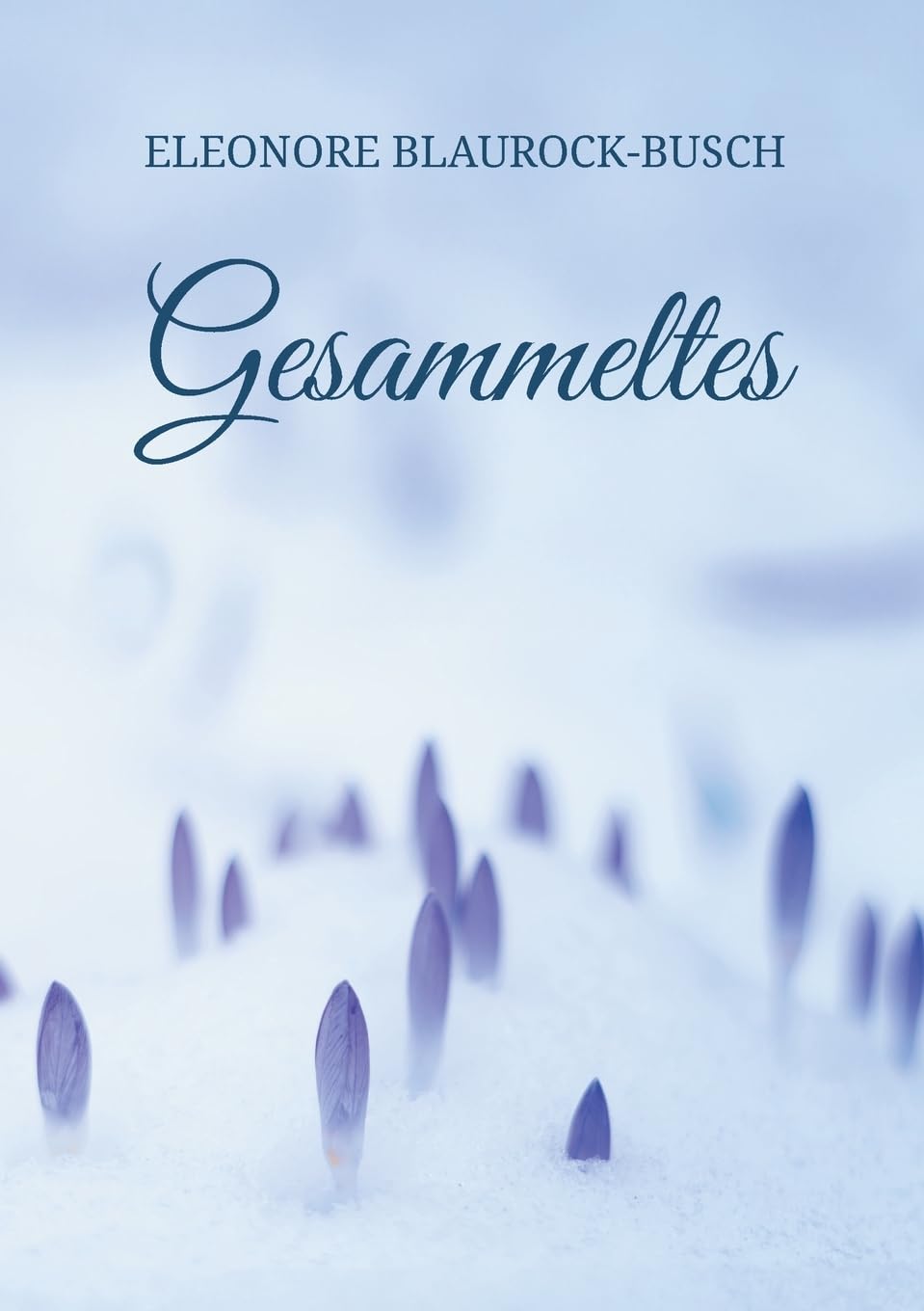 Gesammeltes: Lyrik einer Zeitgenössin