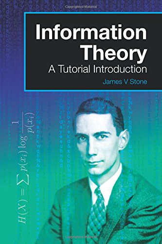 Information Theory: A Tutorial Introduction (A Tutorial Introduction Book)