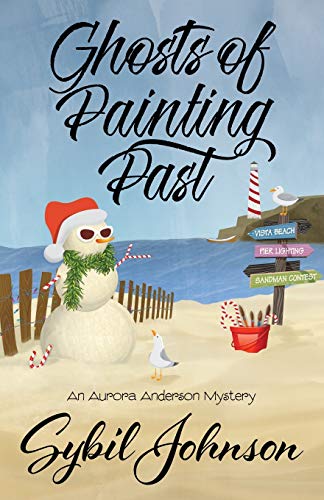 Ghosts of Painting Past (An Aurora Anderson Mystery, Band 5)