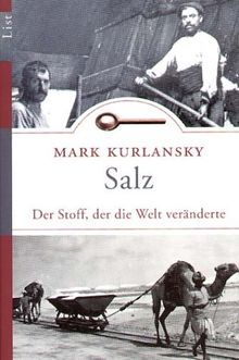 Salz: Der Stoff, der die Welt veränderte