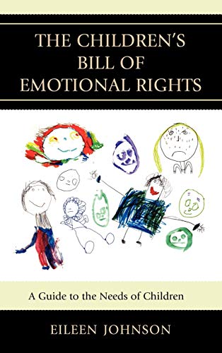 The Children's Bill of Emotional Rights: A Guide to the Needs of Children