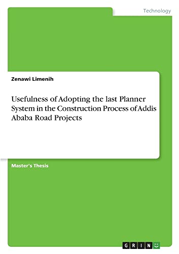 Usefulness of Adopting the last Planner System in the Construction Process of Addis Ababa Road Projects