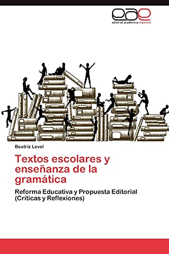 Textos escolares y enseñanza de la gramática: Reforma Educativa y Propuesta Editorial (Críticas y Reflexiones)