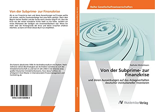 Von der Subprime- zur Finanzkrise: und deren Auswirkungen auf das Anlageverhalten deutscher institutioneller Investoren
