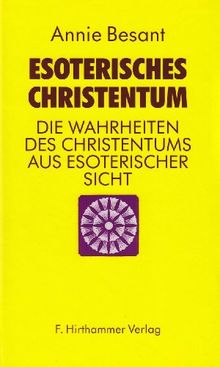 Esoterisches Christentum. Die Wahrheiten des Christentums aus esoterischer Sicht | Buch | Zustand sehr gut