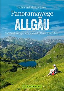 Wanderführer Allgäu: Die 35 schönsten Touren mit Aussicht. Leichte Wanderungen auf Panoramawegen in den Allgäuer Alpen. Wandern mit Aus-, Weit- und Tiefblick. (Erlebnis Wandern)