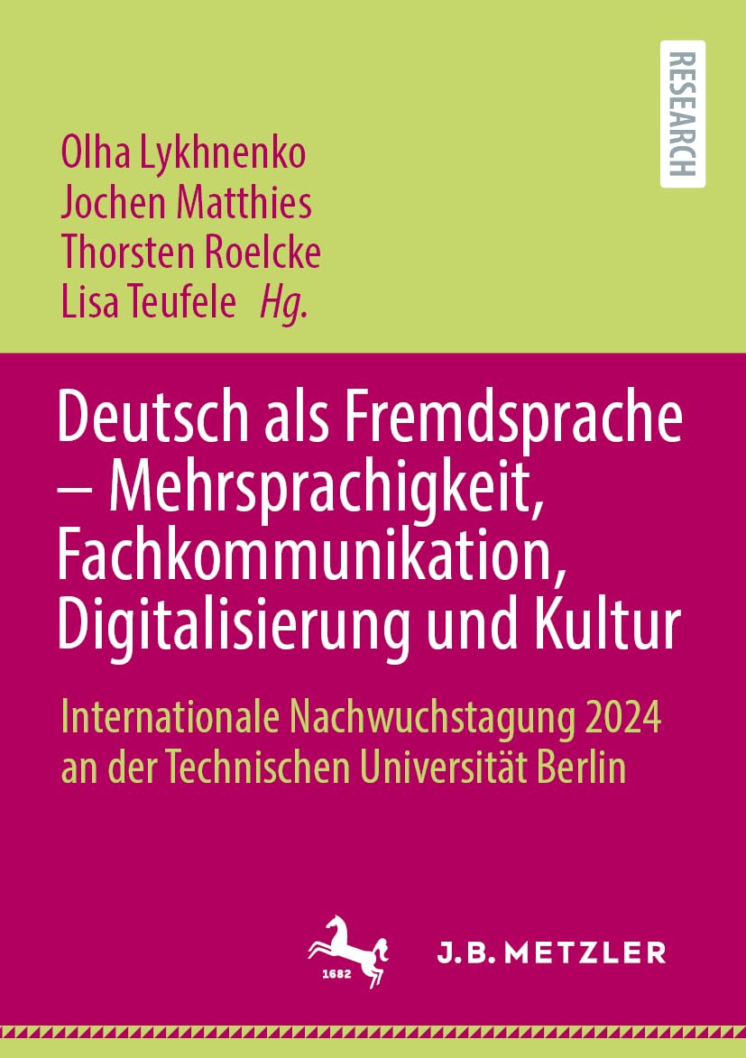 Deutsch als Fremdsprache – Mehrsprachigkeit, Fachkommunikation, Digitalisierung und Kultur: Internationale Nachwuchstagung 2024 an der Technischen Universität Berlin