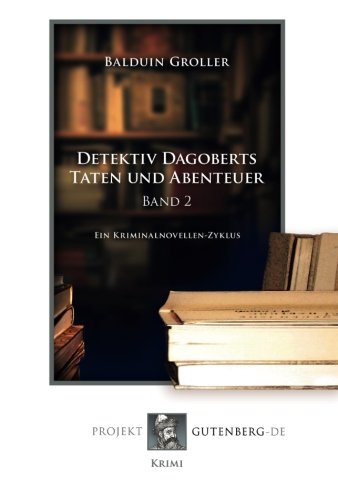 Detektiv Dagoberts Taten und Abenteuer. Band 2