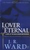 Lover Eternal: A Novel of the Black Dagger Brotherhood