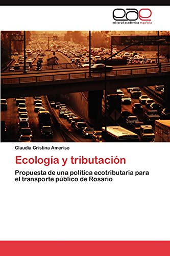 Ecología y tributación: Propuesta de una política ecotributaria para el transporte público de Rosario