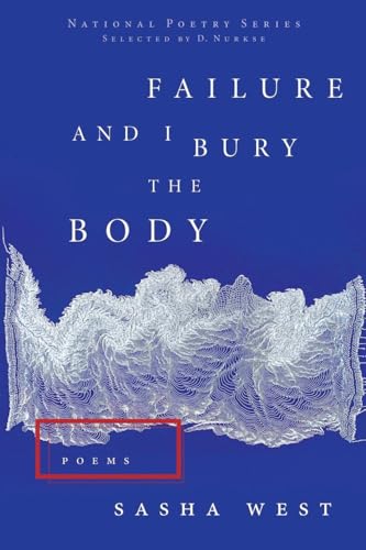 Failure and I Bury the Body (National Poetry) (National Poetry Series)