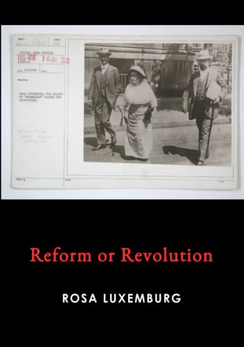 Rosa Luxemburg Reform Or Revolution