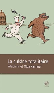 La cuisine totalitaire