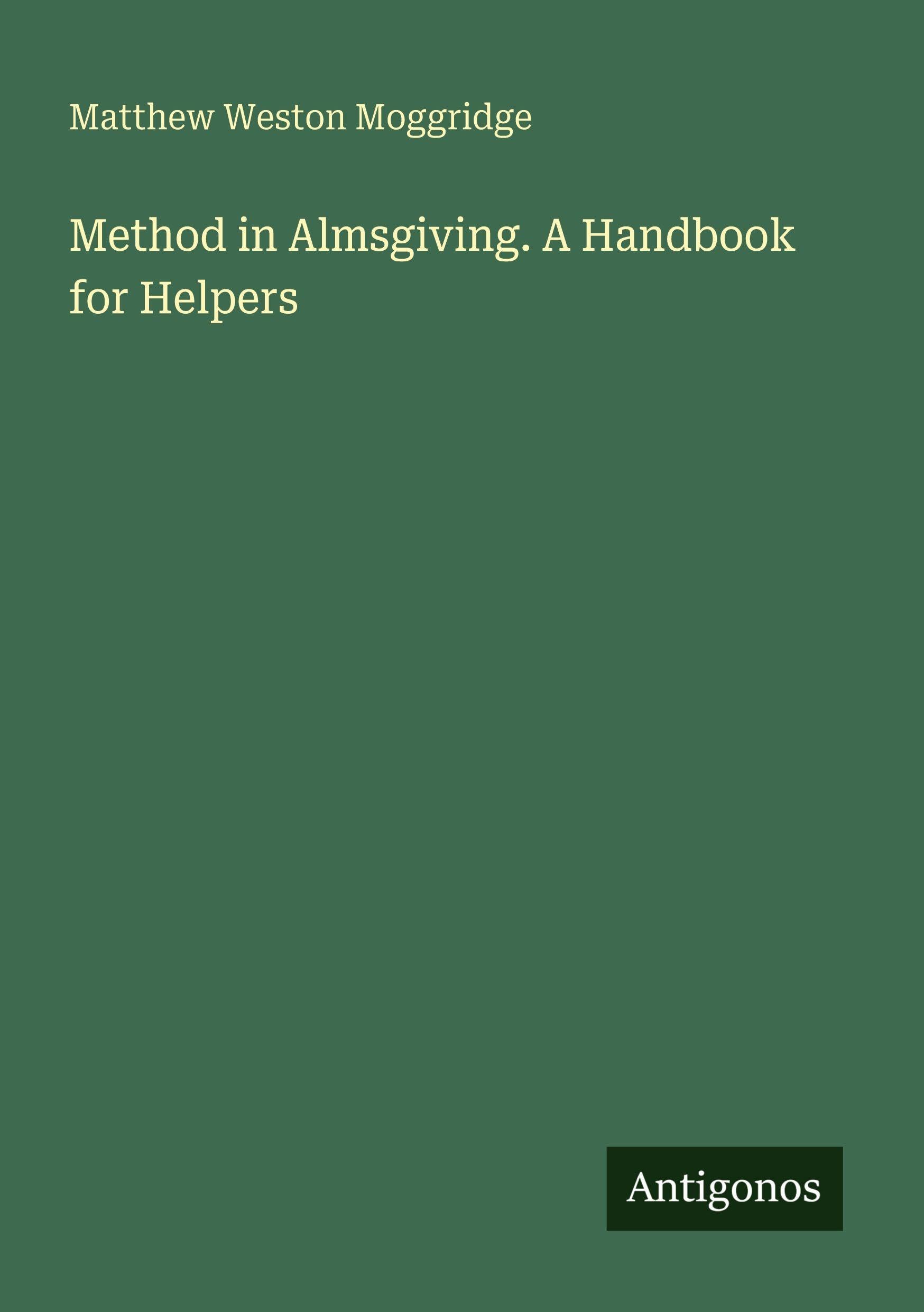 Method in Almsgiving. A Handbook for Helpers