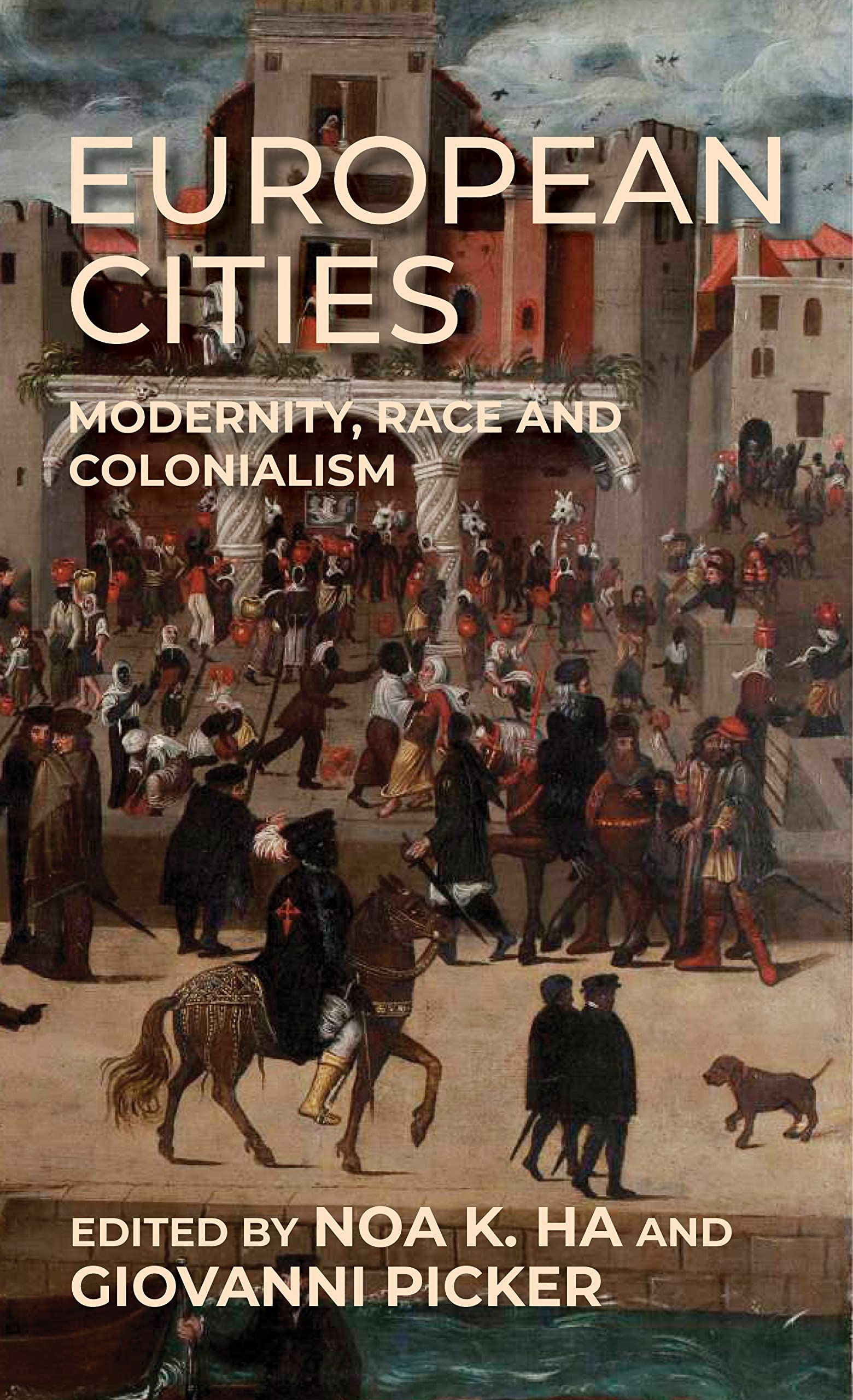 European cities: Modernity, race and colonialism