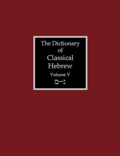 The Dictionary of Classical Hebrew Volume 5: Mem-Nun