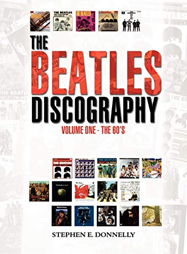 Donnelly, Stephen E The Beatles Discography, Volume One - The 60's