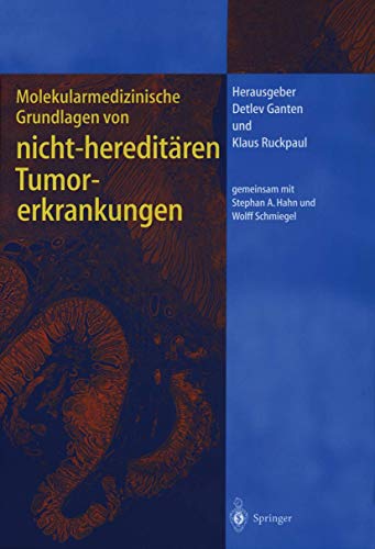 Molekularmedizinische Grundlagen von hereditären Tumorerkrankungen (Molekulare Medizin)