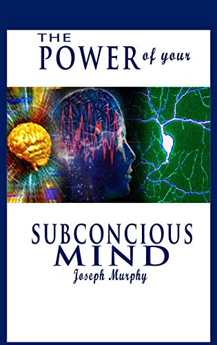 Joseph Murphy The Power Of Your Subconscious Mind