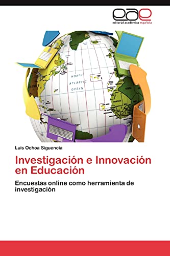 Investigación e Innovación en Educación: Encuestas online como herramienta de investigación