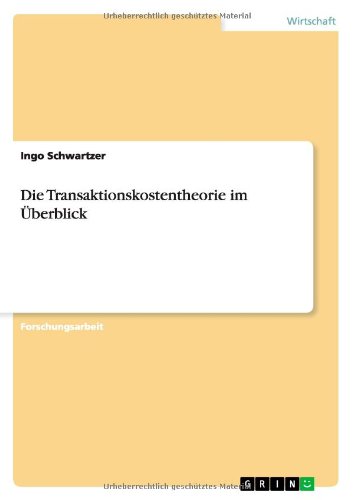 Die Transaktionskostentheorie im Überblick