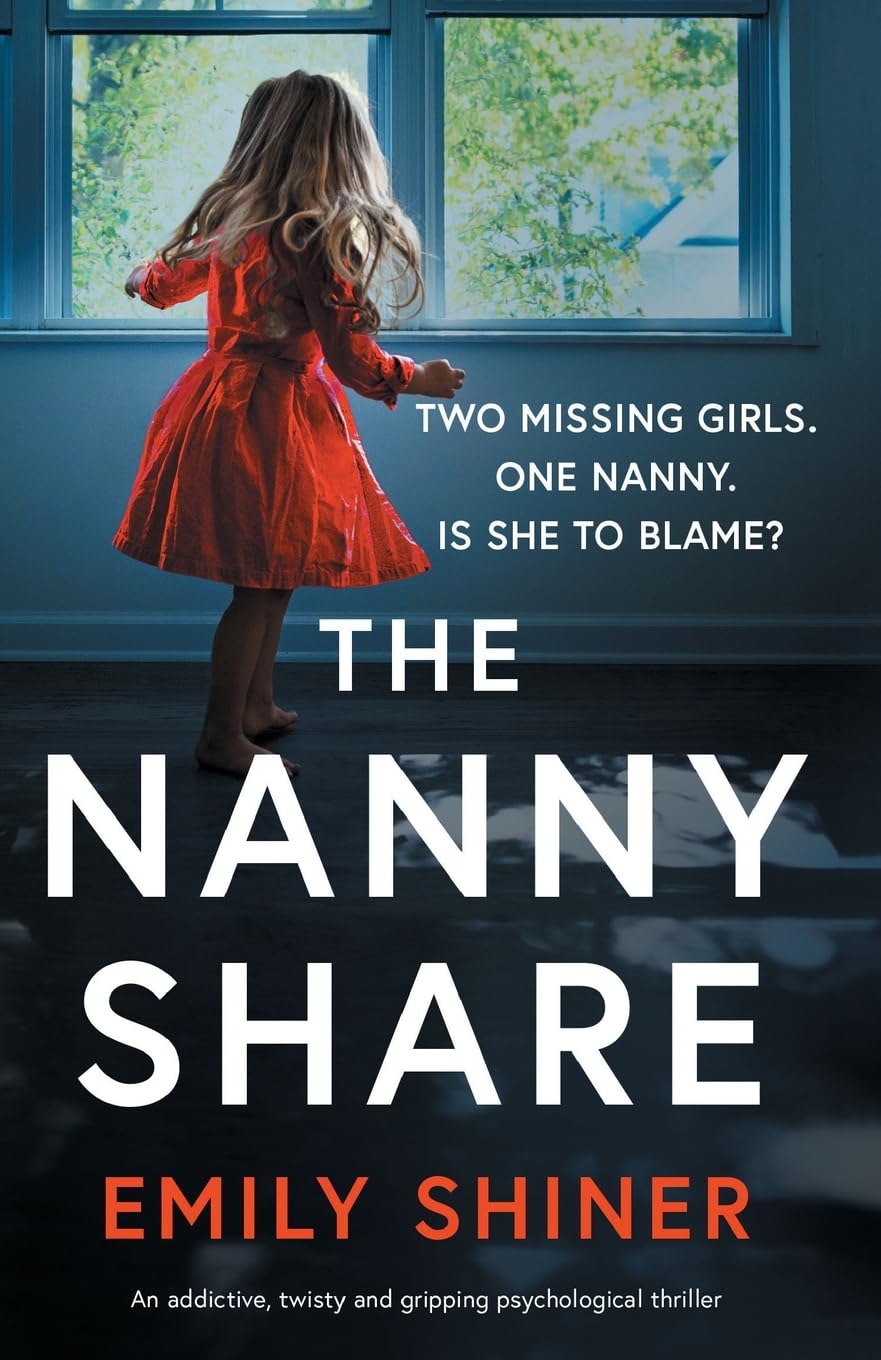 Emily Shiner The Nanny Share, An Addictive, Twisty And Gripping Psychological Thriller