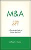 M&A: A Practical Guide To Doing the Deal (Wiley Frontiers in Finance)