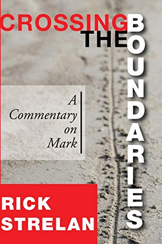 Crossing the Boundaries: A Commentary on Mark
