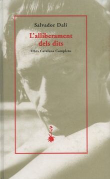 L'alliberament dels dits : obra catalana completa (Sèrie Gran, Band 17)