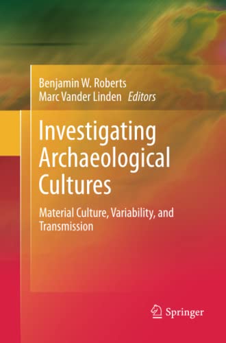 Investigating Archaeological Cultures: Material Culture, Variability, and Transmission