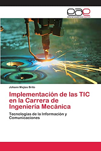 Implementación de las TIC en la Carrera de Ingeniería Mecánica: Tecnologías de la Información y Comunicaciones