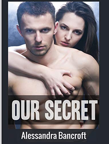Our Secret (Thrilling New Adult Romantic Adventure Story)
