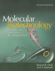 Molecular Biotechnology: Principles & Applications of Recombinant DNA (American society for microbiology)