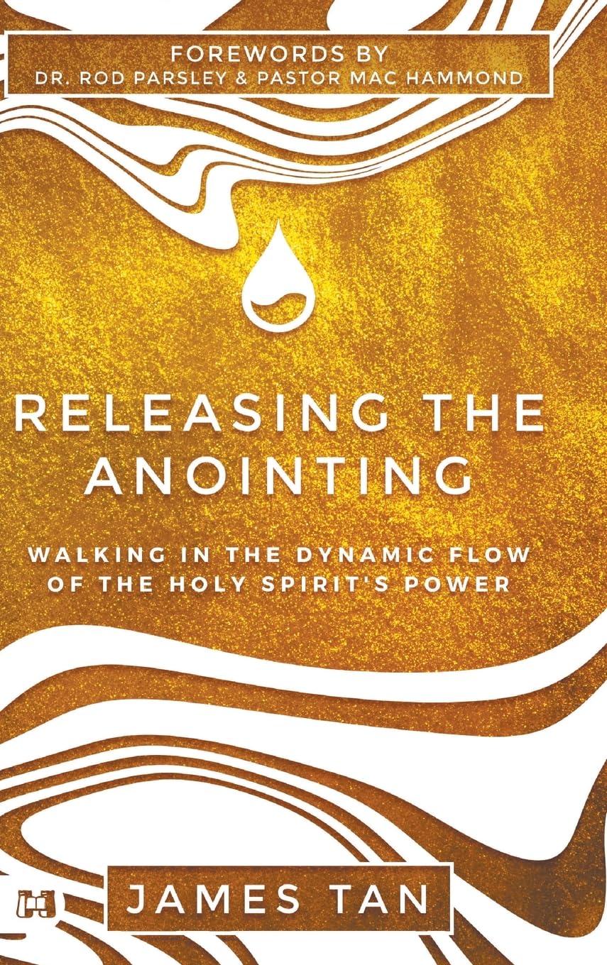 Releasing the Anointing: Walking in the Dynamic Flow of the Holy Spirit's Power