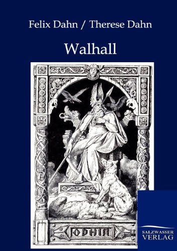 Walhall: Germanische Götter- und Heldensagen