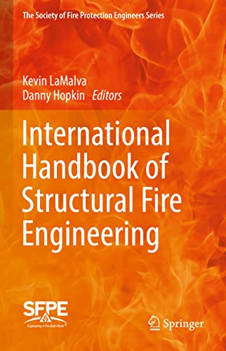 International Handbook of Structural Fire Engineering (The Society of Fire Protection Engineers Series)