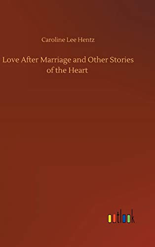 Love After Marriage and Other Stories of the Heart