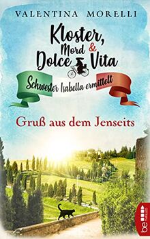 Kloster, Mord und Dolce Vita - Gruß aus dem Jenseits