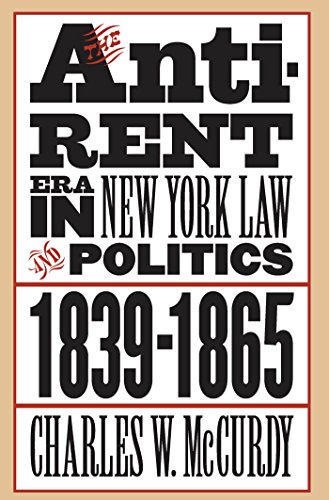 The Anti-Rent Era in New York Law and Politics, 1839-1865 (Studies in Legal History)