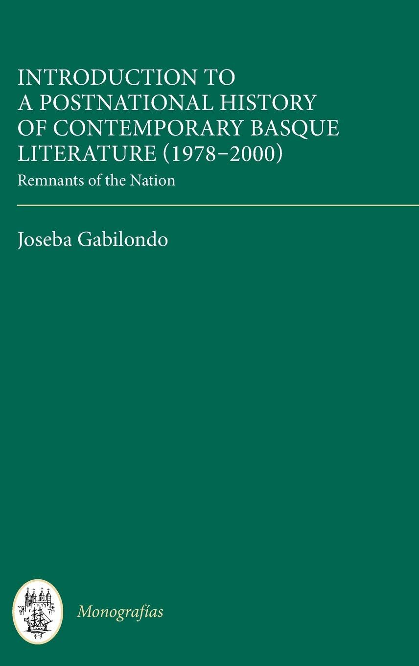 Introduction to a Postnational History of Contemporary Basque Literature (1978-2000)