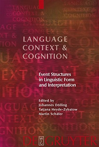 Event Structures in Linguistic Form and Interpretation (Language, Context and Cognition, Band 5)