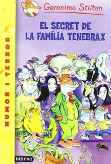 El secret de la família Tenebrax (GERONIMO STILTON)