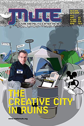 Mute Magazine - Vol 2 #12 (Mute Magazine: The Creative City in Ruins)