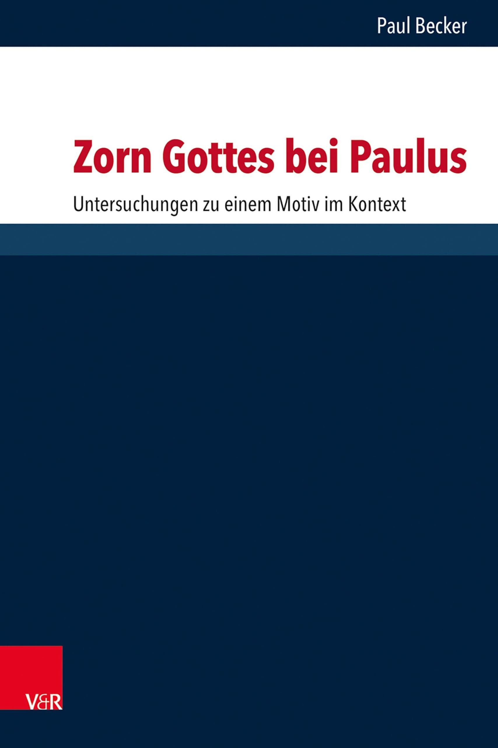 Becker, Paul: Zorn Gottes bei Paulus